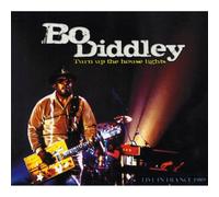 Diddley, Bo - Turn Up The House Lights-Live In France 1989