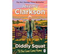 Diddly Squat Til The Cows Come Home: The Sunday Times Bestseller