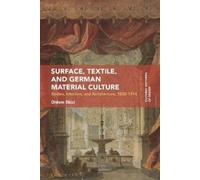 Didem Ekici Surface, Textile, and German Material Culture (Copertina rigida)