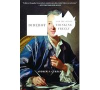 Diderot and the Art of Thinking Freely
