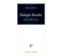 Diderot,Denis. - Dialoghi Filosofici.