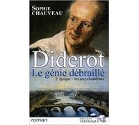 Diderot, Le Génie Débraillé, Tome 2 : Les Encyclopédistes 1749-1784, Sophie Chau