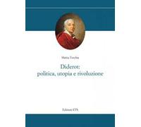Diderot: politica, utopia e rivoluzione