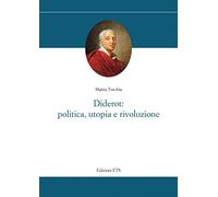 Diderot: politica, utopia e rivoluzione