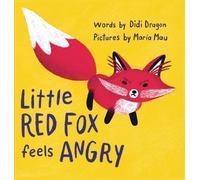 Didi Dragon Maria Mau Little Red Fox Feels Angry (Copertina rigida)