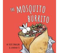 Didi Dragon The Mosquito Burrito (Tascabile)