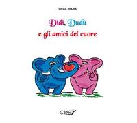 Didì, Dudù e gli amici del cuore