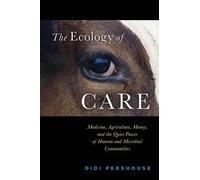 Didi Pershouse The Ecology of Care (Tascabile)