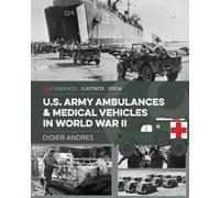 Didier Andres U.S. Army Ambulances and Medical Vehicles in Wo (Copertina rigida)
