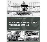 Didier Andres U.S. Army Signal Corps Vehicles 1941-45 (Copertina rigida)