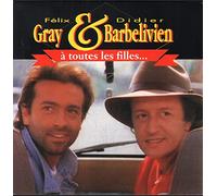 Didier Barbelivien - A Toutes Les Filles (& Felix Gray, Instrumental Version)