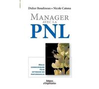 Didier Boudineau Nicole Catona Manager avec la PNL (Tascabile)