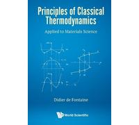 Didier De Fonta Principles Of Classical Thermodynamics: Applied To M (Tascabile)