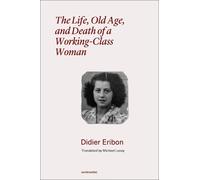 The Life, Old Age, and Death of a Working-class Woman