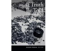 Didier Fassin If Truth Be Told (Copertina rigida)