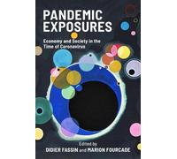 Didier Fassin M Pandemic Exposures - Economy and Society in the Time (Tascabile)