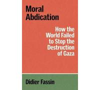 Didier Fassin Moral Abdication (Tascabile) Verso Palestine Pamphlets