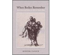 Didier Fassin When Bodies Remember (Tascabile)