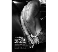 Didier Fassin Writing the World of Policing (Tascabile)