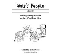 Didier Ghez J B Walt's People: Volume 4: Talking Disney with the Art (Tascabile)