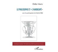 Didier Martz Le philosophe et "l'handicapé" (Tascabile)