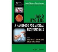Didier Pittet Hand Hygiene (Tascabile) Hospital Medicine: Current Concepts