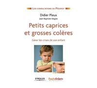 Didier Pleux Jean-Baptiste Mag Petits caprices et grosses colères: (Tascabile)