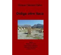 Didiga oltre Itaca. Teatro Bissa d'Or Gran Premio Letterario dell'Associazione degli Scrittori Costa d'Avorio