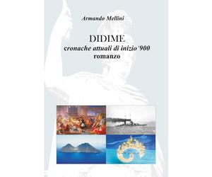 Didime. Cronache attuali di inizio '900 - [EBS Print]