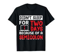 Didnt Sleep for Two Days Divertente Computer Science Coding Amante Maglietta