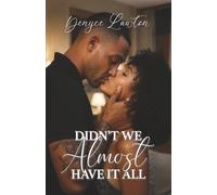 Didn't We Almost Have It All: R & B Memoirs: Book I