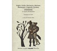 Didone. «La tragedia dell'abbandono». Variazioni sul mito