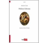 Didone liberata. L'autentica Didone di Virgilio