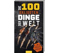 Die 100 ekligsten Dinge der Welt: Mach dich aufs Schlimmste gefasst! | Ultimativer Überlebensguide für Kinder ab 9 Jahren