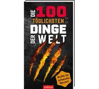 Die 100 tödlichsten Dinge der Welt: Nichts für schwache Nerven! | Ultimativer Überlebensguide für Kinder ab 9 Jahren