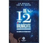 Die 12 Raunächte - ein Märchen: Das Geheimnis der Mitternachtskatze