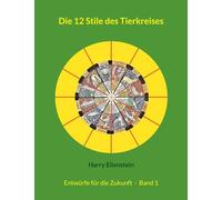 Die 12 Stile des Tierkreises: Entwürfe für die Zukunft - Band 1: 1/42