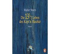 Die 13 ½ Leben des Käpt'n Blaubär: Roman: 1