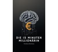 Die 15 Minuten Millionärin