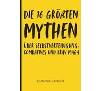 Die 16 größten Mythen von Selbstverteidigung, Combatives und Krav Maga