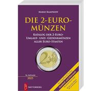 Die 2-Euro-Münzen: Katalog der 2-Euro-Umlauf- und -Gedenkmünzen aller Euro-Staaten