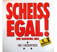 Die 3 Besoffskis - Scheiss egal! (Der Karneval-Mix) [VINYL]