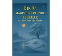 Die 31 Magische Freunde: Das Leuchten der Herzen