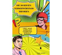 Die 50 besten Verschwörungstheorien -: und was wirklich dahintersteckt