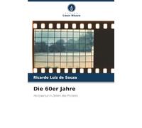 Die 60er Jahre: Hollywood in Zeiten des Protests