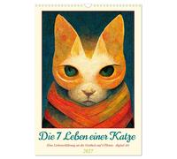 Die 7 Leben einer Katze (Wandkalender 2027 DIN A3 hoch), CALVENDO Monatskalender