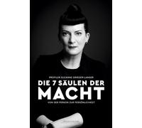 Die 7 Säulen der Macht: Von der Person zur Persönlichkeit