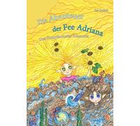 Die Abenteuer der Fee Adriana: Das Sumpfmonster Schmutzi