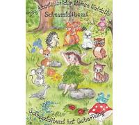 Die Abenteuer der kleinen Waldelfe Schnuzzldibuzzl: Schnuzzldibuzzl hat Geburtstag