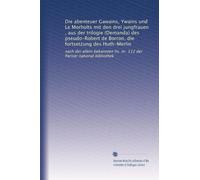Die abenteuer Gawains, Ywains und Le Morholts mit den drei jungfrauen , aus der trilogie (Demanda) des pseudo-Robert de Borron, die fortsetzung des Huth-Merlin (German Edition)